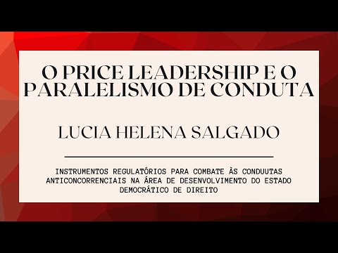 Miniatura do vídeo: O Price Leadership e o paralelismo de conduta